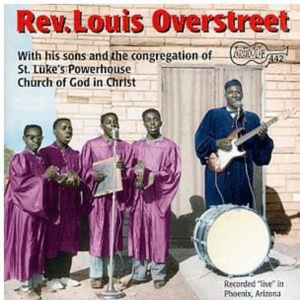 Rev. Louis Overstreet - Live at the Powerhouse Church of God  CD